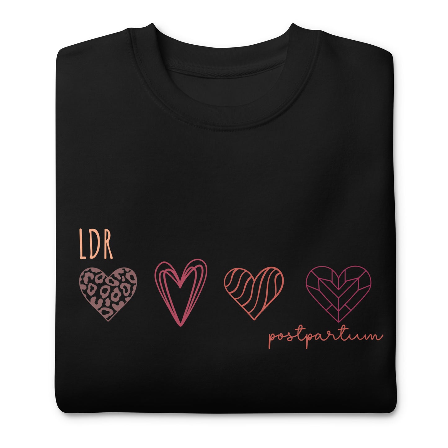 LDR/Postpartum Nurse Unisex Premium Sweatshirt