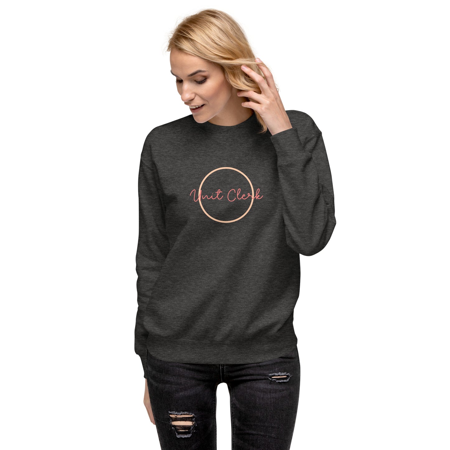 Nurse/Unit Clerk-Unisex Premium Sweatshirt