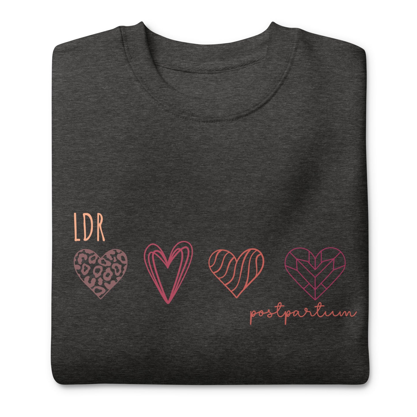 LDR/Postpartum Nurse Unisex Premium Sweatshirt