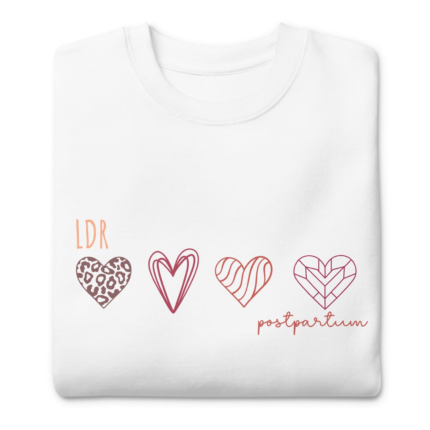 LDR/Postpartum Nurse Unisex Premium Sweatshirt